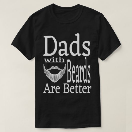 Vater mit Bärten sind besser 48 T-Shirt (Design vorne)