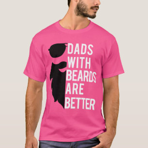 Väter mit Bärten sind besser T - Shirt - Cool bärt