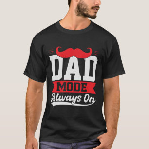 Vater-Modus immer auf T - Shirt-Geschenk T-Shirt