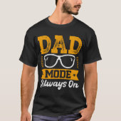 Vater-Modus immer auf T - Shirt-Geschenk T-Shirt (Vorderseite)