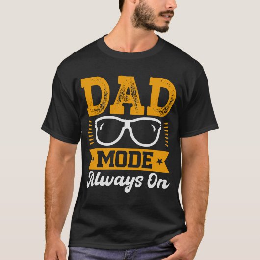 Vater-Modus immer auf T - Shirt-Geschenk T-Shirt (Vorderseite)