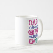Vater nach Wahl Chaos Manager nach Bedarf Kaffeetasse (VorderseiteRechts)