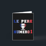 Vater Nummer 1 #1 Dad in French Father's Day Karte<br><div class="desc">Check out my new & popular French products: Check out my new & popular products for Dads: die Geschenke von Vater Nummer 1, Nummer 1 Dad Ohrs, french father's day ohrs, die Geschenke von Vatertag, French Dad Birthday Ohrfeigen, die Geburtstagsgeschenke von Dad, Dad's Birthday Ohrfeigen, die Geburtstagsgeschenke von Papa, French...</div>