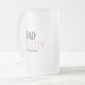 Vater Off Duty Go Frage Ihre Mama lustig Mattglas Bierglas (Vorderseite Links)