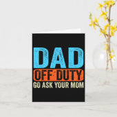 Vater Off Duty Go Frage Ihre Mama Männer Eltern Va Karte (Gelbe Blume)