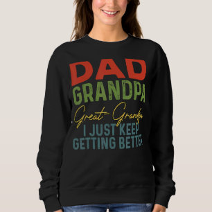 Vater Opa Großvater Ich Behielt einfach schlafen z Sweatshirt