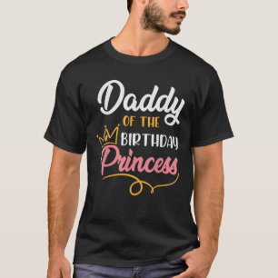 Vater Papa von der Geburtstagsprinzessin Birthd T-Shirt