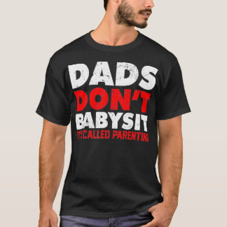 VÄTER Passen NICHT AUF KINDER AUF DAS IST ELTERNSC T-Shirt