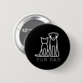 Vater Pet Lover Cat Dog Vater Ehemann Funny Father Button (Vorne & Hinten)
