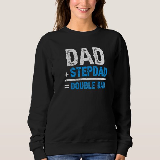 Vater Plus Stepdad Equals Doppelter Vater Stepfath Sweatshirt (Vorderseite)