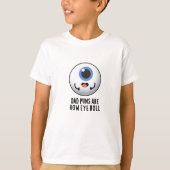 Vater Puns sind, wie die Augen drehen Funny Eye Pu T-Shirt (Vorderseite)