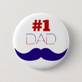 Vater Red White and Blue Mustache - Nummer eins Button (Vorderseite)
