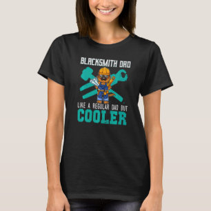 Väter Schmied Dad Wie Ein Regulärer Dad Aber Coole T-Shirt