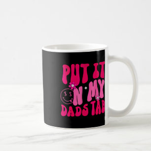 Vater setzte es auf meine Väter Tab-Vater-Tochter- Kaffeetasse