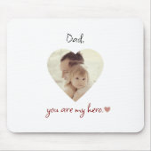 Vater Sie sind mein Held Personalisierte Mousepad  (Vorne)