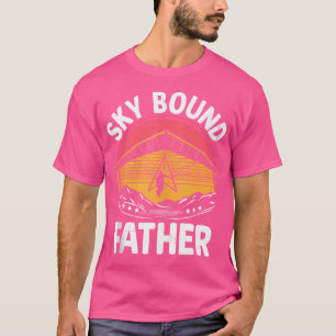 Väter Sky Bound Vater Hanggleiten Hanggleiter Pilo T-Shirt