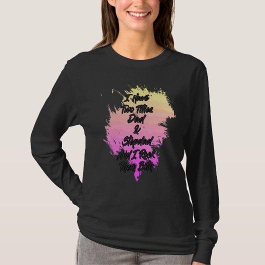 Vater & Stepdad I Rock sie beide Sprichwort sarkas T-Shirt (Vorderseite)