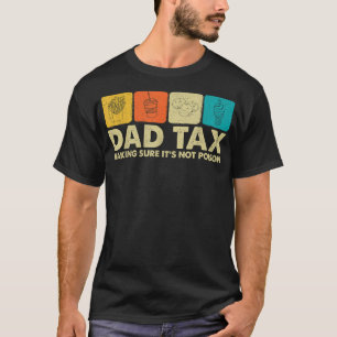 Vater-Steuer sicherstellen, dass ihr nicht Gift Wi T-Shirt