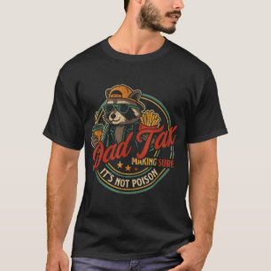 Vater-Steuer, um sicherzustellen, dass ihr nicht G T-Shirt