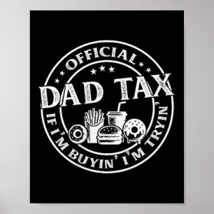 Vater Steuer Wenn ich kaufe, versuche ich es Funny Poster