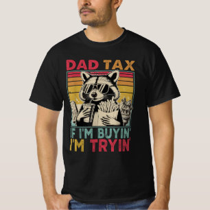 Vater-Steuer, wenn ich kaufe, versuche ich lustige T-Shirt