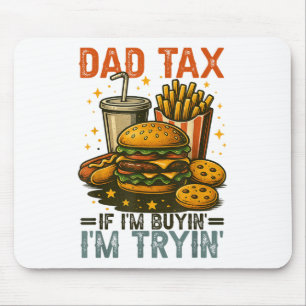 Vater-Steuer, wenn ich zu versuchen lustigen Vater Mousepad