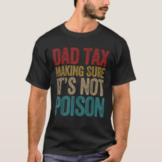 Vater Steuern, um sicherzustellen, dass es nicht G T-Shirt