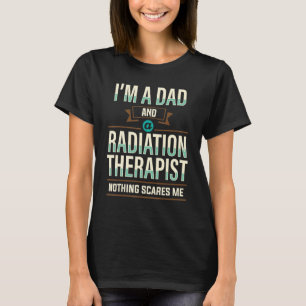 Vater Strahlentherapeut Radiograph Therapeut Appar T-Shirt