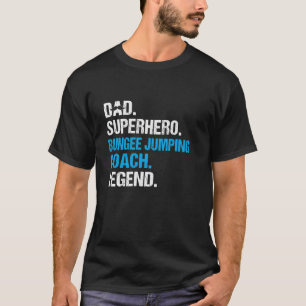 Vater Superhero Bungee Jumping Coach T-Shirt