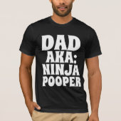 VATER T - SHIRT NINJA POOPER FUNNY (Vorderseite)