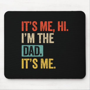 Vater &#; Tag, an dem ich heiß werde; ich bin der Mousepad