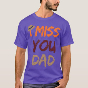 Väter Tag Väter Tag Ich vermisse Sie Papa Geschenk T-Shirt