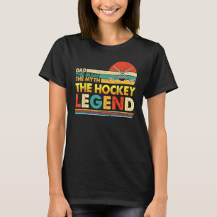 Vater The Man Myth Hockey Legend Vatertag glücklic T-Shirt