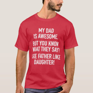 Vater Tochter Nachkommenkleine Töchter Mädchen T-Shirt