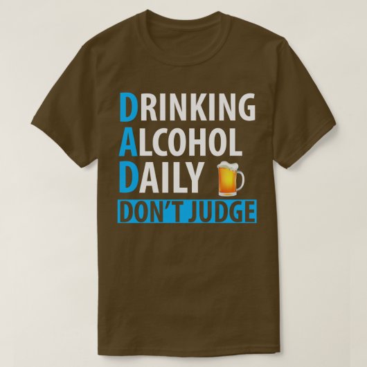 VATER TRINKING ALKOHOL TÄGLICH T-Shirt (Design vorne)
