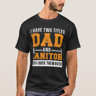 Vater und Hausmeister Schulhausmeister Reinlichkei T-Shirt