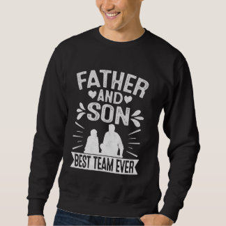 Vater und Sohn Bestes Team Aller Zeiten Söhne Papa Sweatshirt