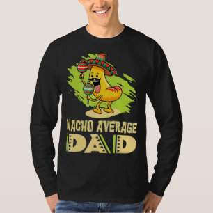 Vater Vater Daddy Vater Jokes Nacho Durchschnitt V T-Shirt