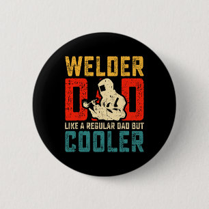 Vater Vathers Day Cool Schweißen Papa Opa Männer Button