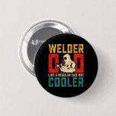 Vater Vathers Day Cool Schweißen Papa Opa Männer Button (Vorne & Hinten)