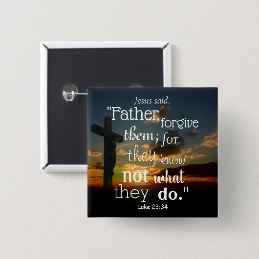Vater vergeben ihnen Vergebung Bibel Verse Button (Vorne & Hinten)