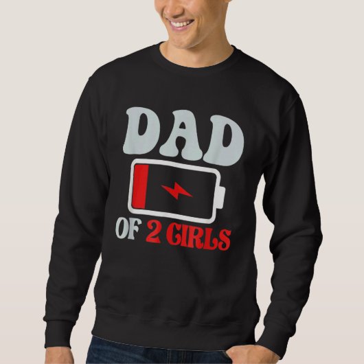 Vater von 2 Mädchenvätern Geburtstag Sweatshirt (Vorderseite)