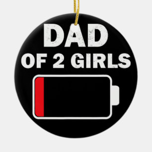 Vater von 2 zwei Mädchen Niedrigbatterie-Geschenk Keramik Ornament