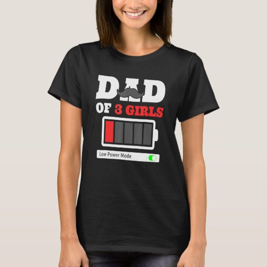 Vater von 3 Mädchen im Niedrigmodus des Powers T-Shirt (Vorderseite)