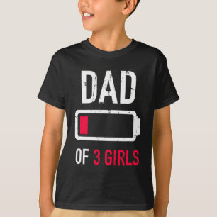 Vater von 3 Mädchen Low-Batterie Geschenk für Vate T-Shirt