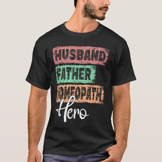 Vater von Beruf Held Vater Homeopath T-Shirt (Vorderseite)