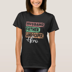 Vater von Beruf Helden Vater Landscaper 1 T-Shirt