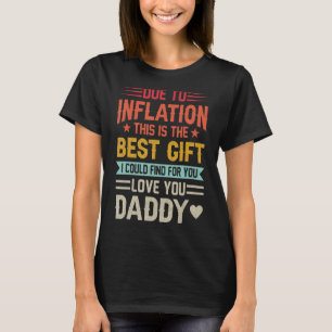 Vater von Männern Aufgrund der Inflation Das ist d T-Shirt