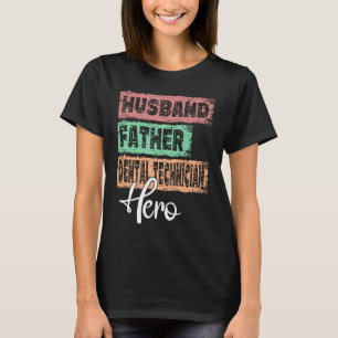 Vater von Profesdad Held Vater Zahntechniker T-Shirt