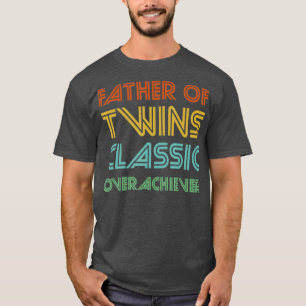 Vater von Twins Classic Übererfüller Witziger Va T-Shirt